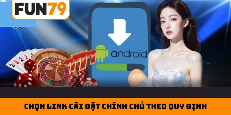 Chọn link cài đặt chính chủ theo quy định